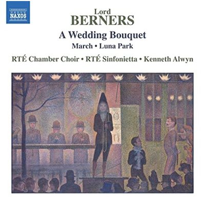BERNERS: A WEDDING BOUQUET - MARCH - LUNA PARK