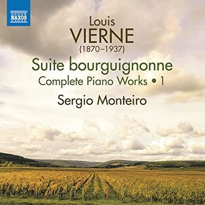VIERNE: COMPLETE PIANO WORKS, VOL. 1 - SUITE BOURGUIGNONNE