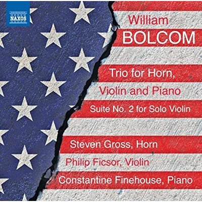 BOLCOM: TRIO FOR HORN, VIOLIN AND PIANO . SUITE NO. 2 FOR SOLO VIOLIN