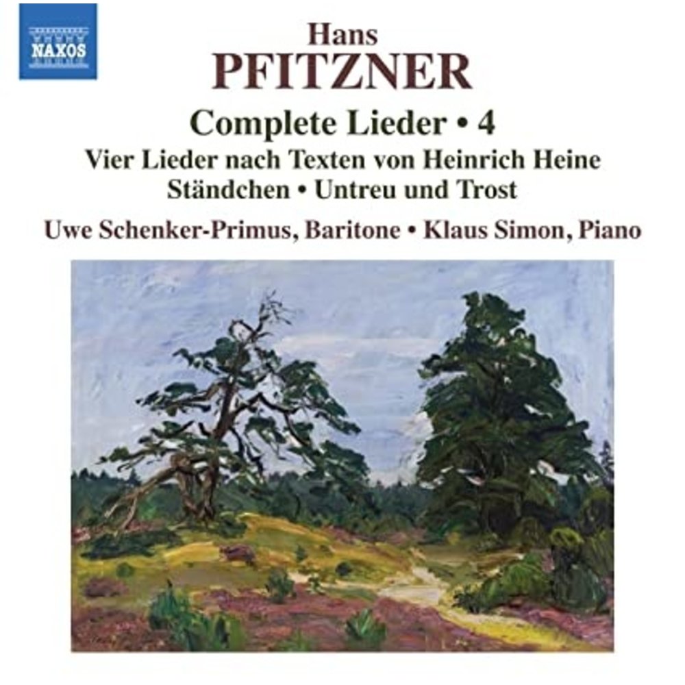 Naxos PFITZNER: COMPLETE LIEDER, VOL. 4 - VIER LIEDER NACH TEXTEN