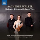 Naxos AACHENER WALZER - TCHAIKOVSKY AND PARFENOV ORCHESTRAL WORKS