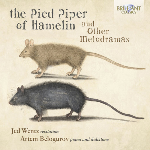 Brilliant Classics THE PIED PIPER OF HAMELIN AND OTHER MELODRAMAS