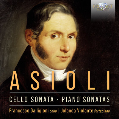ASIOLI: CELLO SONATA, PIANO SONATAS