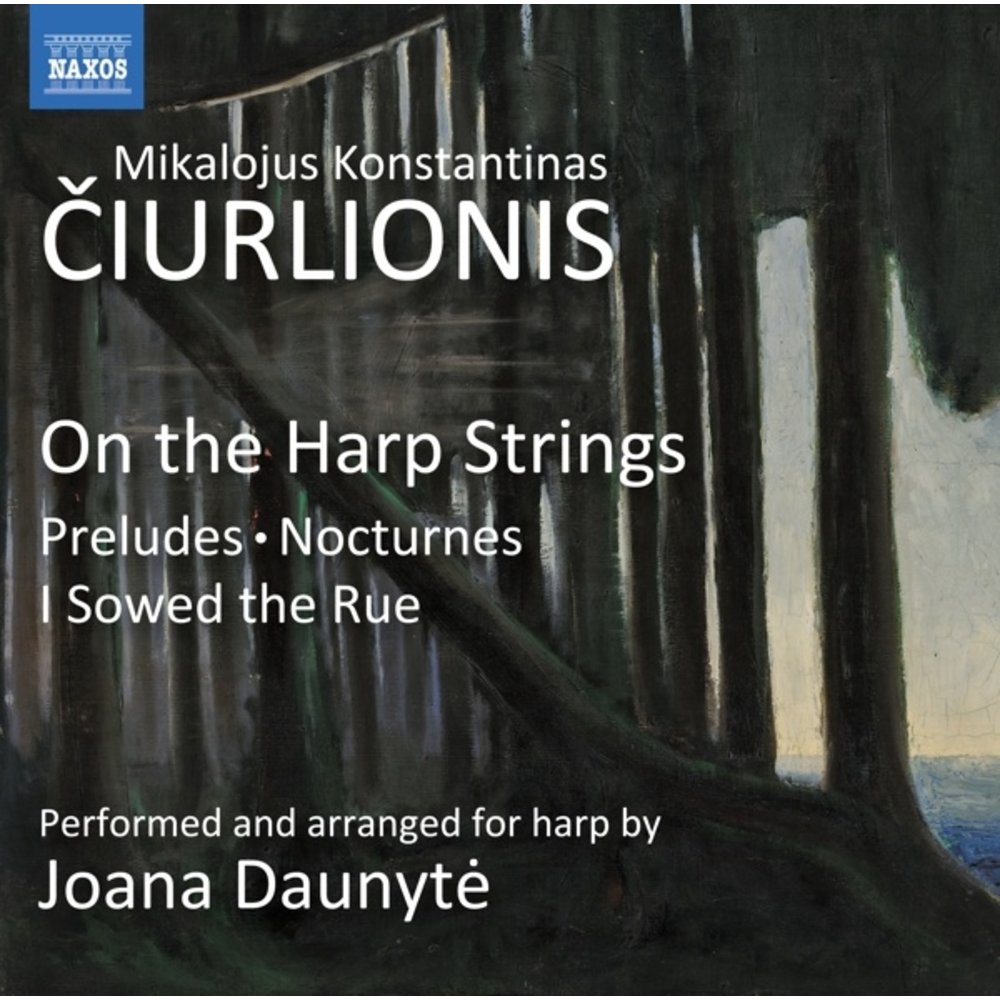 Naxos CIURLIONIS: ON THE HARP STRINGS