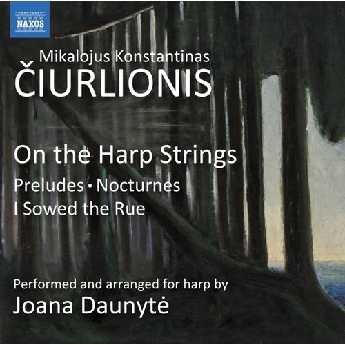 Naxos CIURLIONIS: ON THE HARP STRINGS