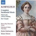 Naxos KORNGOLD: COMPLETE INCIDENTAL MUSIC Naxos KORNGOLD: COMPLETE INCIDENTAL MUSIC