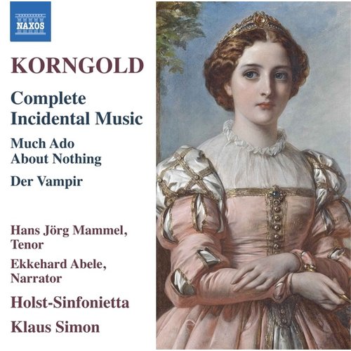 Naxos KORNGOLD: COMPLETE INCIDENTAL MUSIC