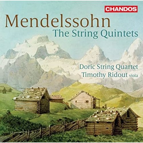 CHANDOS MENDELSSOHN: THE STRING QUINTETS