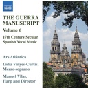 Naxos THE GUERRA MANUSCRIPT, VOL. 6 - 17TH CENTURY SECUL