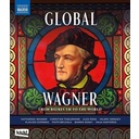 Naxos GLOBAL WAGNER - FROM BAYREUTH TO THE WORLD (DVD)
