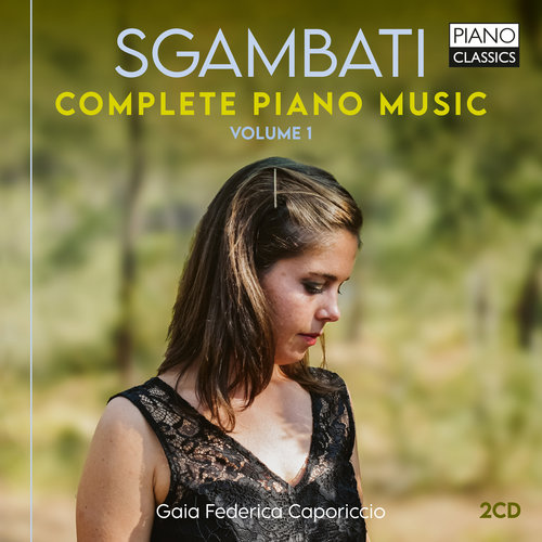 Piano Classics SGAMBATI: COMPLETE PIANO MUSIC, VOL. 1 (2CD)