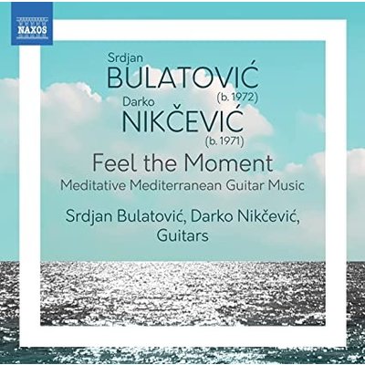BULATOVIC, NIKCEVIC: FEEL THE MOMENT