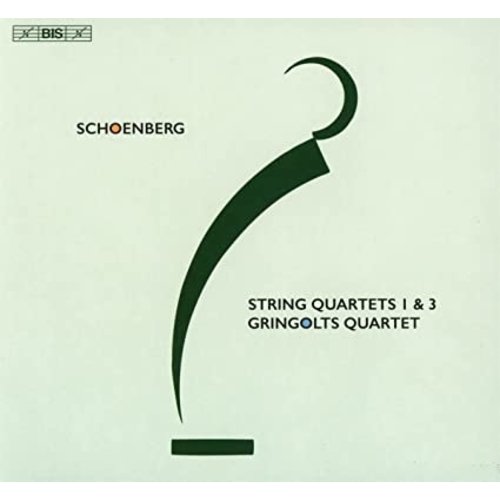 BIS SCHOENBERG: STRING QUARTETS NOS 1 & 3