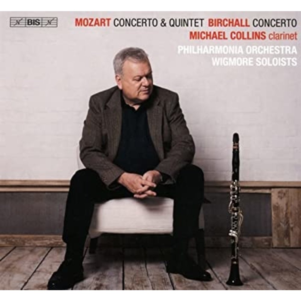 BIS MOZART & BIRCHALL: CLARINET CONCERTOS