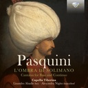 Brilliant Classics PASQUINI: L'OMBRA DI SOLIMANO, CANTATAS FOR BASS AND CONTINUO Brilliant Classics PASQUINI: L'OMBRA DI SOLIMANO, CANTATAS FOR BASS AND CONTINUO