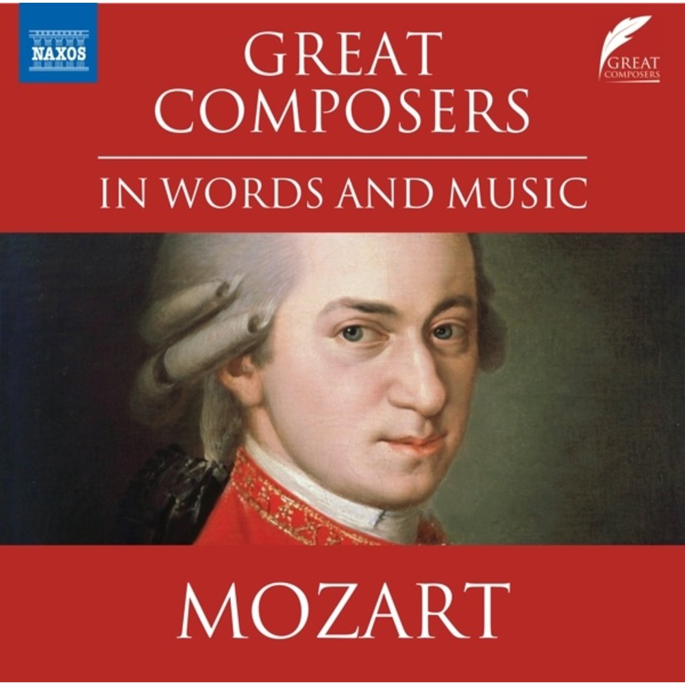 Naxos MOZART: GREAT COMPOSERS IN WORDS & MUSIC