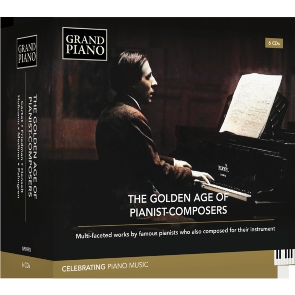 Grand Piano THE GOLDEN AGE OF PIANIST-COMPOSERS: MULTI-FACETED