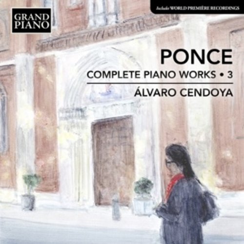 Grand Piano PONCE: COMPLETE PIANO WORKS, VOL. 3