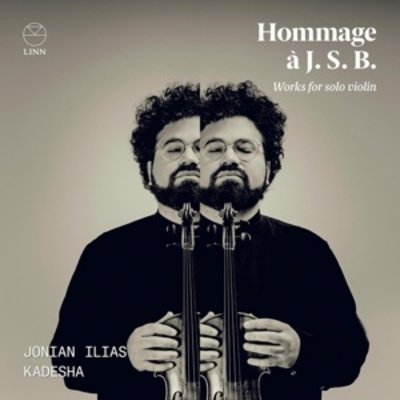 HOMMAGE A J. S. B.: WORKS FOR VIOLIN SOLO
