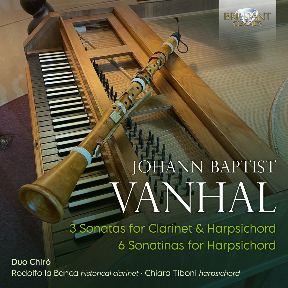 Brilliant Classics VANHAL: 3 SONATAS FOR CLARINET & HARPSICHORD, 6 SONATINAS FOR HARPSICHORD