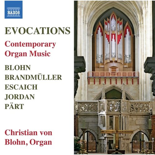 Naxos EVOCATIONS - CONTEMPORARY ORGAN MUSIC