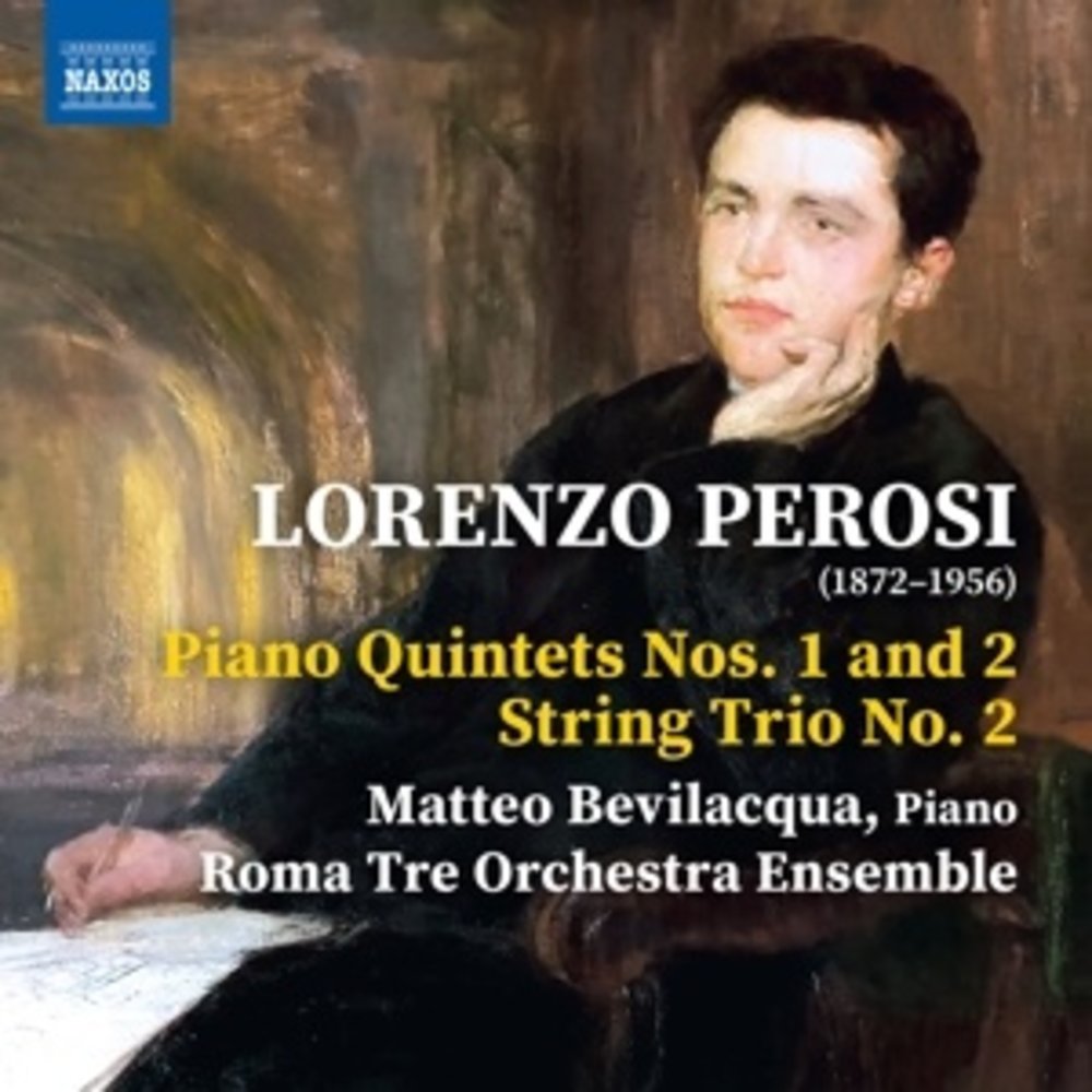 Naxos PEROSI: PIANO QUINTETS NOS. 1 AND 2 - STRING TRIO NO. 2