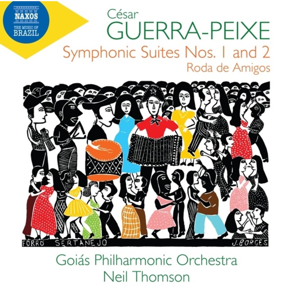 Naxos GUERRA-PEIXE: SYMPHONIC SUITES NOS. 1 AND 2 - RODA DE AMIGOS