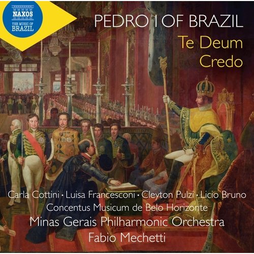 Naxos TE DEUM - CREDO - HINO DA INDEPENDENCIA DO BRASIL