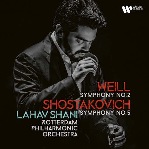 Erato/Warner Classics WEILL/SHOSTAKOVICH: SYMPHONY NO.5 & SYMPHONY NO. 2