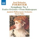 Naxos FOERSTER: SYMPHONY NO. 1 - FESTIVE OVERTURE - FROM SHAKESPEARE