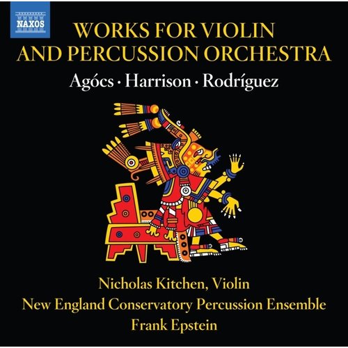 Naxos WORKS FOR VIOLIN AND PERCUSSION ORCHESTRA