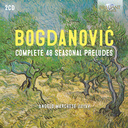 Brilliant Classics BOGDANOVIC: COMPLETE 48 SEASONAL PRELUDES (2CD)