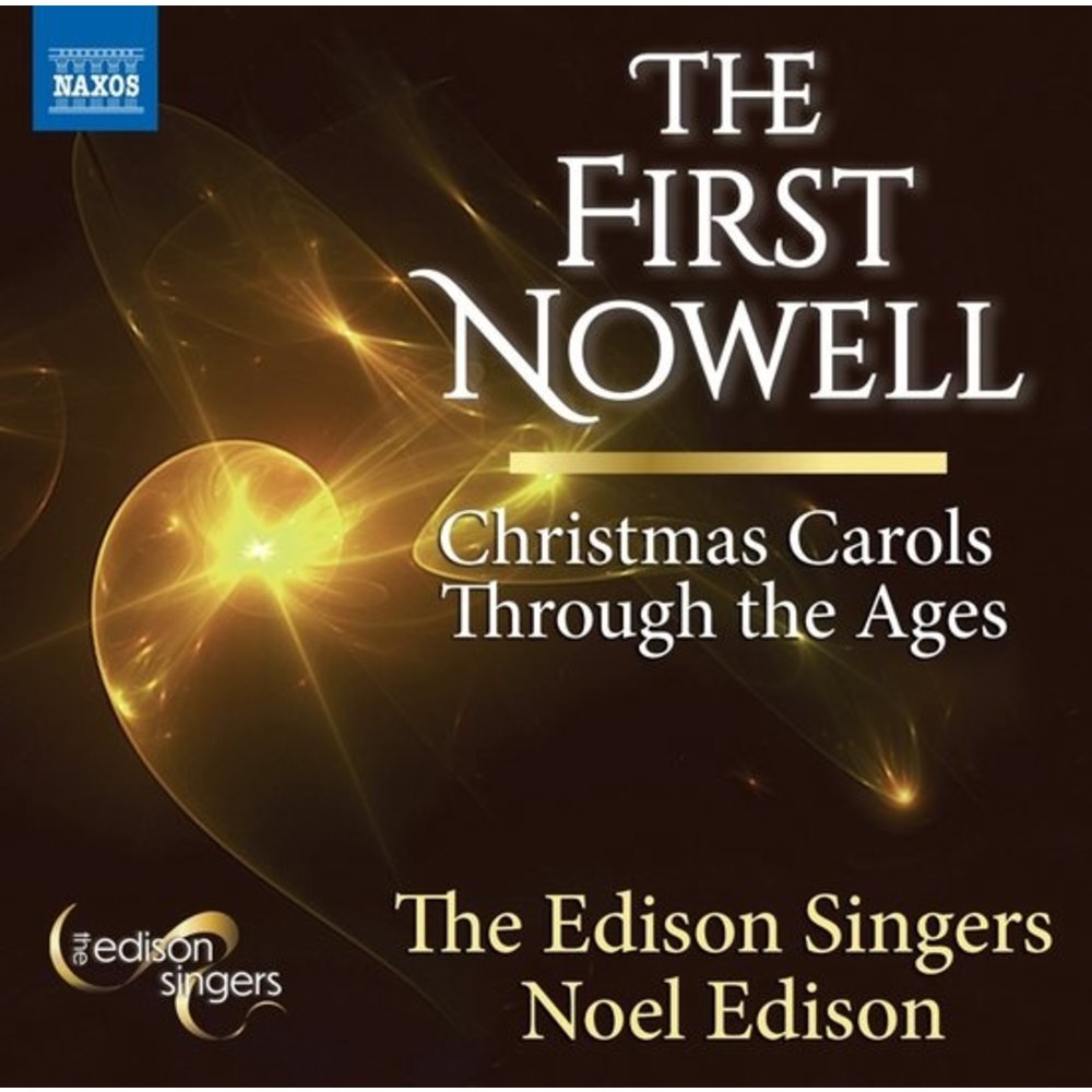 Naxos THE FIRST NOWELL - CHRISTMAS CAROLS THROUGH THE AG