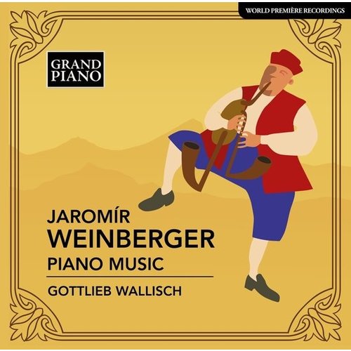 Grand Piano WEINBERGER: PIANO MUSIC