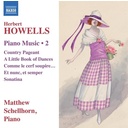 Naxos HERBERT HOWELLS: PIANO MUSIC, VOL. 2 Naxos HERBERT HOWELLS: PIANO MUSIC, VOL. 2