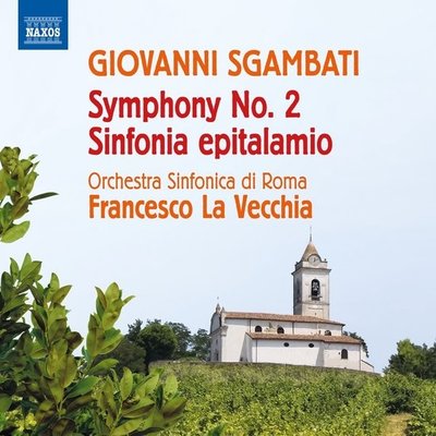 GIOVANNI SGAMBATI: SYMPHONY NO. 2 - SINFONIA EPITALAMIO