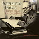 Brilliant Classics CASTELNUOVO-TEDESCO: COMPLETE ITALIAN SOLO GUITAR