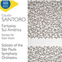 Naxos SANTORO: FANTASIAS SUL AMERICA - SONATA FOR SOLO VIOLIN