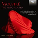 Brilliant Classics MOUSIKÈ: THE ART OF MUSES, HARPSICHORD MUSIC BY FEMALE CONTEMPORARY COMPOSERS