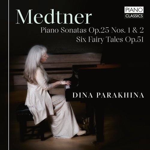 Piano Classics MEDTNER: PIANO SONATAS OP.25 NOS. 1 & 2, SIX FAIRY TALES OP.51