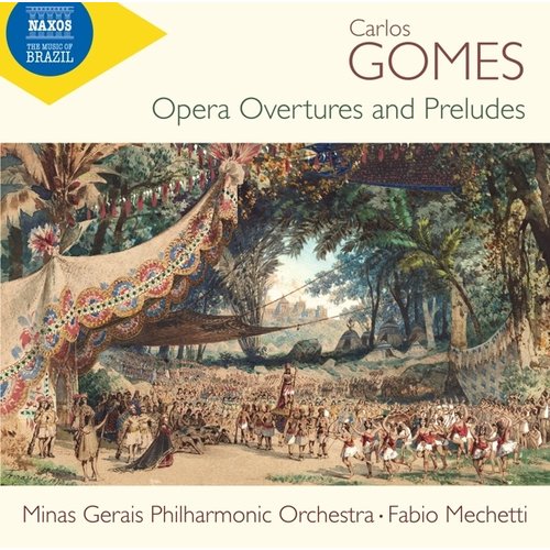 Naxos CARLOS GOMES: OPERA OVERTURES AND PRELUDES