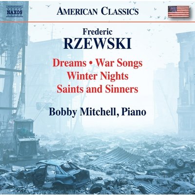 RZEWSKI: DREAMS, WAR SONGS, WINTER NIGHTS, SAINTS AND SINNERS