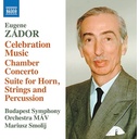 Naxos ZÁDOR: CELEBRATION MUSIC, CHAMBER CONCERTO,  SUITE FOR HORN, STRING AND PERCUSSION