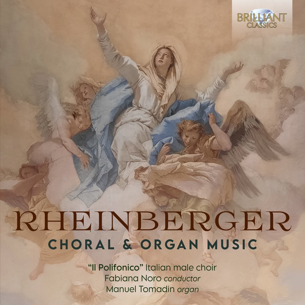 Brilliant Classics RHEINBERGER: CHORAL & ORGAN MUSIC