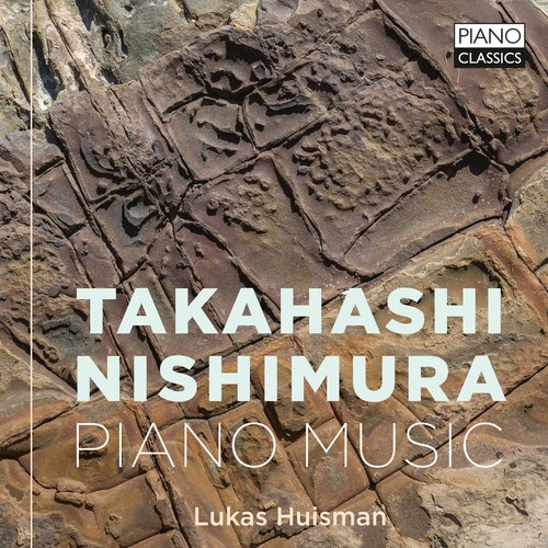 Piano Classics TAKAHASHI & NISHIMURA: PIANO MUSIC