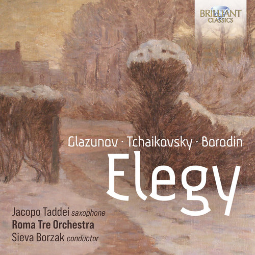 Brilliant Classics ELEGY: MUSIC BY GLAZUNOV, TCHAIKOVSKY, BORODIN
