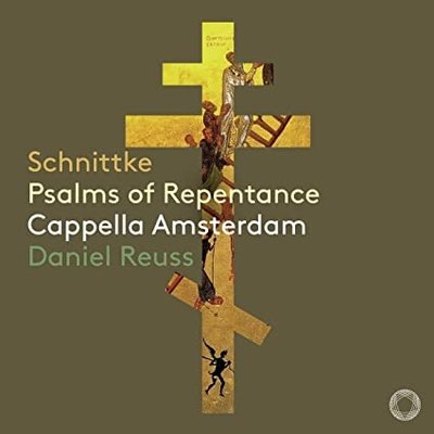 SCHNITTKE: PSALMS OF REPENTANCE