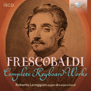 Brilliant Classics FRESCOBALDI: COMPLETE KEYBOARD WORKS