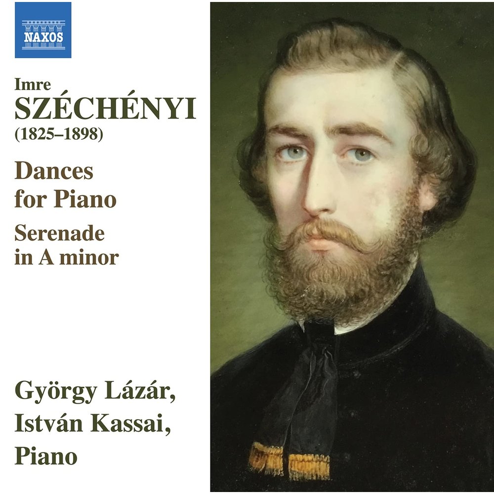 Naxos SZECHENYI: DANCES FOR PIANO - SERENADE IN A MINOR