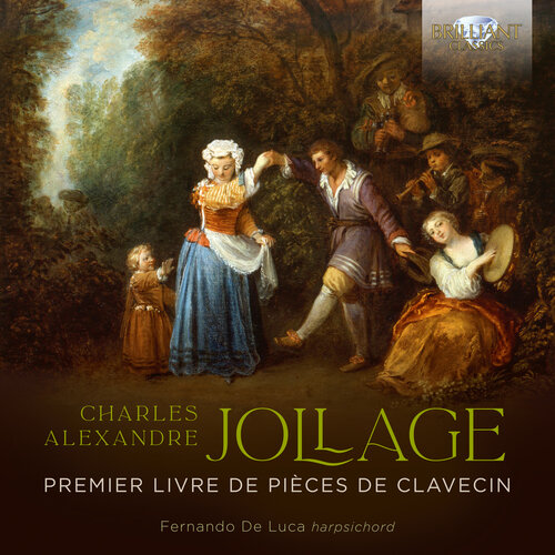 Brilliant Classics JOLLAGE: PREMIER LIVRE DE PIECES DE CLAVECIN